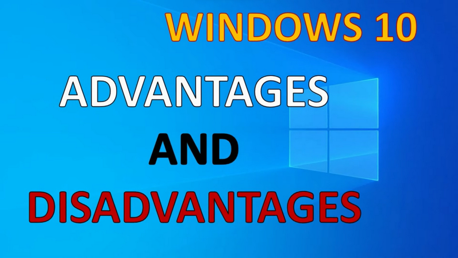 "WINDOWS 10 ADVANTAGES AND DISADVANTAGES" on a blue background with the Windows logo.